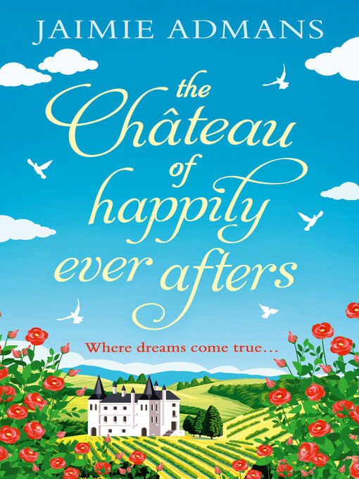 Title details for The Chateau of Happily-Ever-Afters by Jaimie Admans - Available